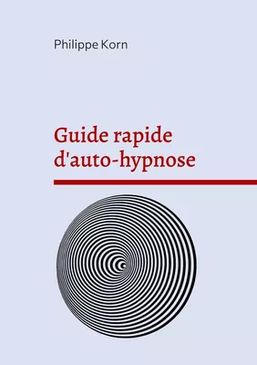 Découvrez comment l’auto hypnose peut transformer votre vie en 7 jours !