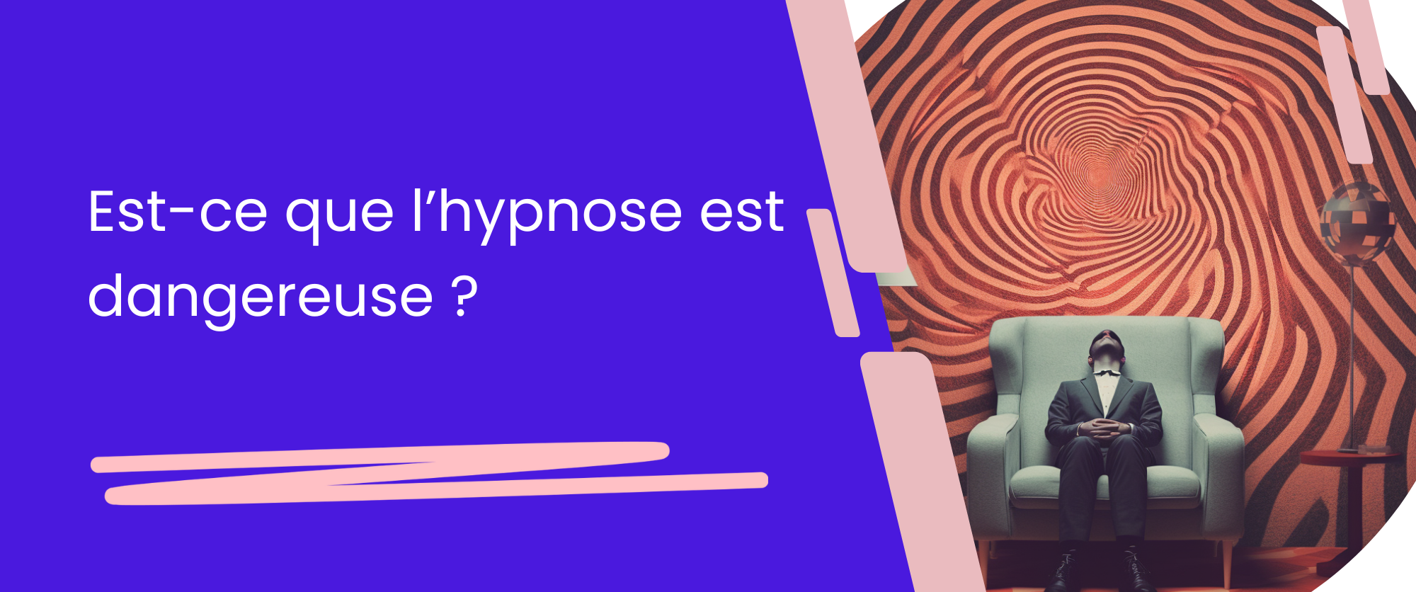 Le danger caché de l&rsquo;hypnose : ce que personne ne vous dit