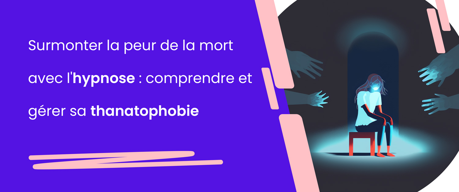 Hypnose et angoisse : comment surmonter ses peurs grâce à cette pratique